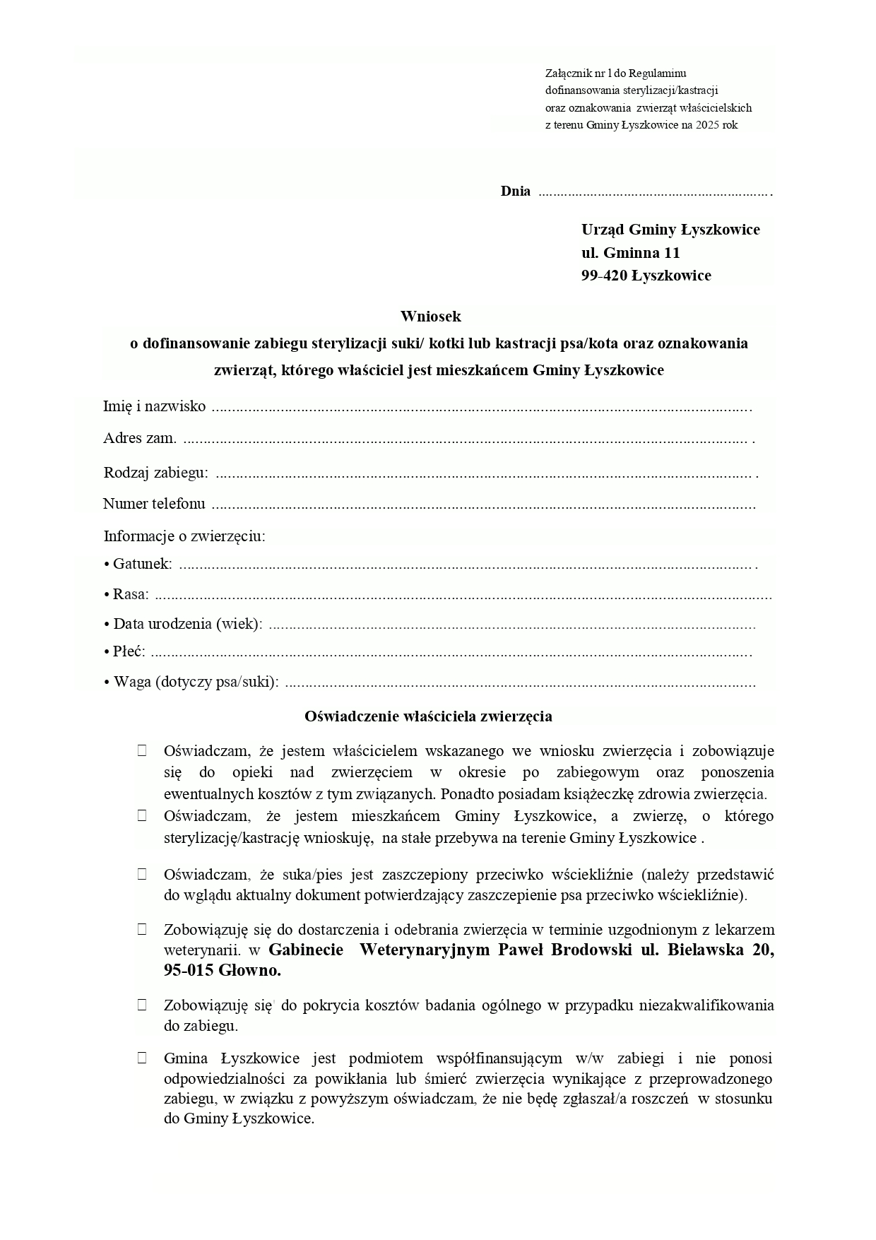 Wniosek  o dofinansowanie zabiegu sterylizacji suki/ kotki lub kastracji psa/kota oraz oznakowania zwierząt, którego właściciel jest mieszkańcem Gminy Łyszkowice