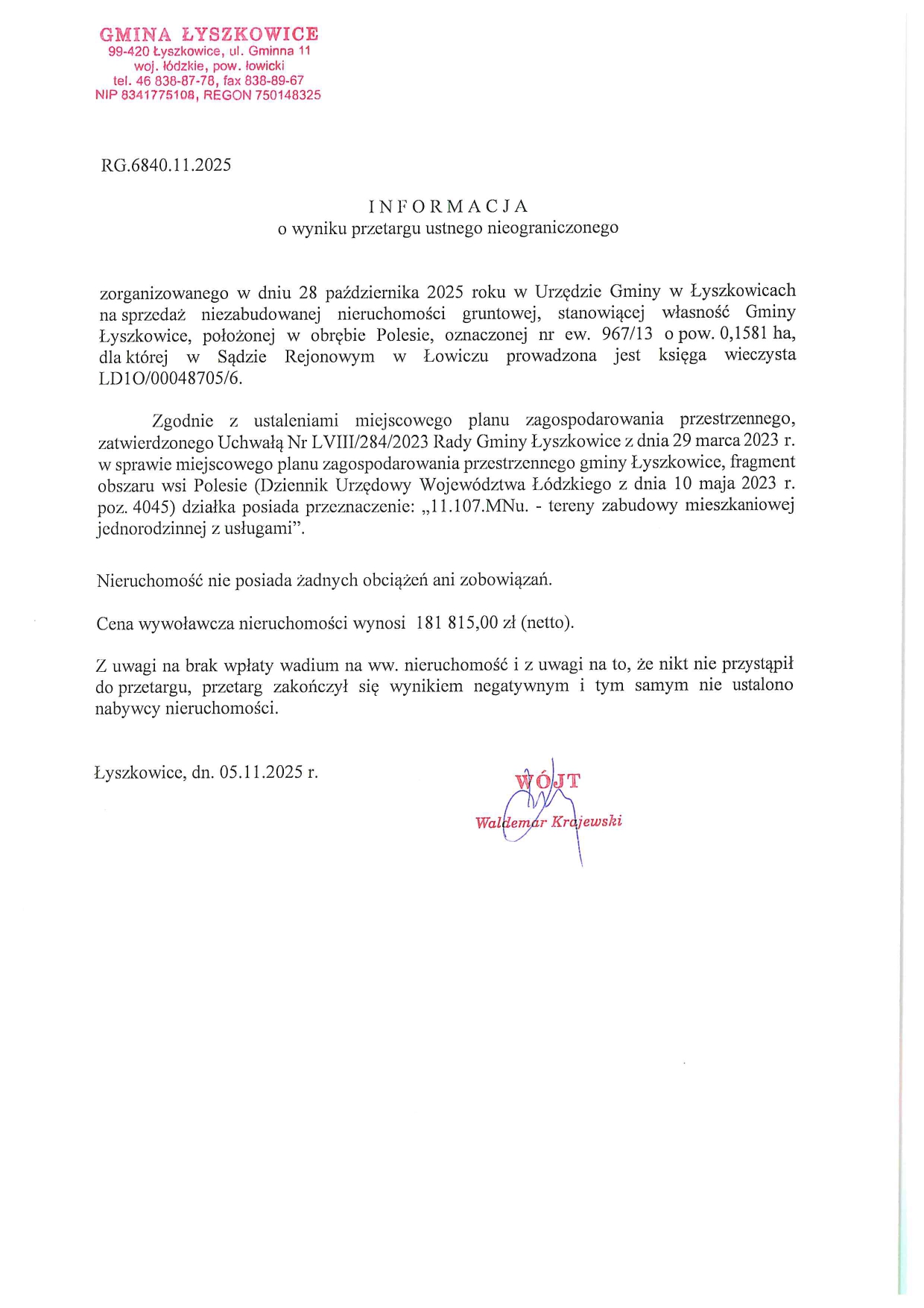 INFORMACJA O WYNIKU PRZETARGU USTNEGO NIEOGRANICZONEGO NA SPRZEDAŻ NIEZABUDOWANEJ NIERUCHOMOŚCI GRUNTOWEJ, OBRĘB POLESIE, NR EW. 967/13