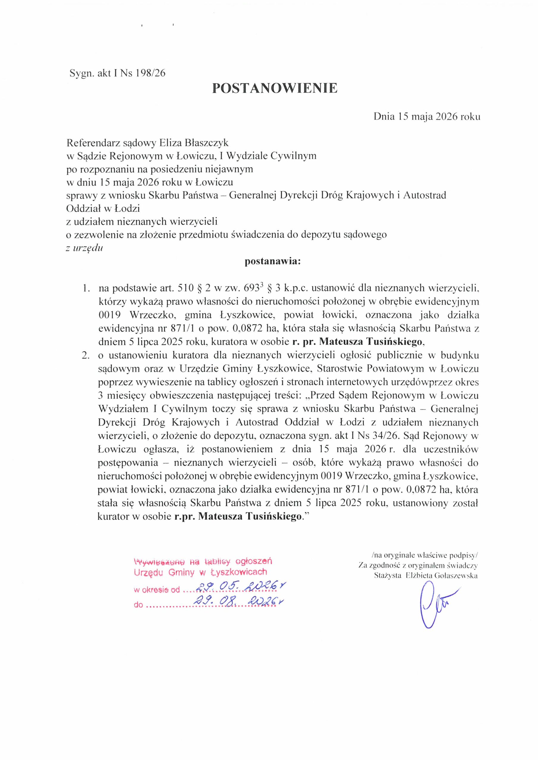 INFORMUJEMY, ŻE PRZED SĄDEM REJONOWYM W ŁOWICZU WYDZIAŁEM CYWILNYM TOCZY SIĘ SPRAWA OZNACZONA SYGN. AKT I NS 34/26